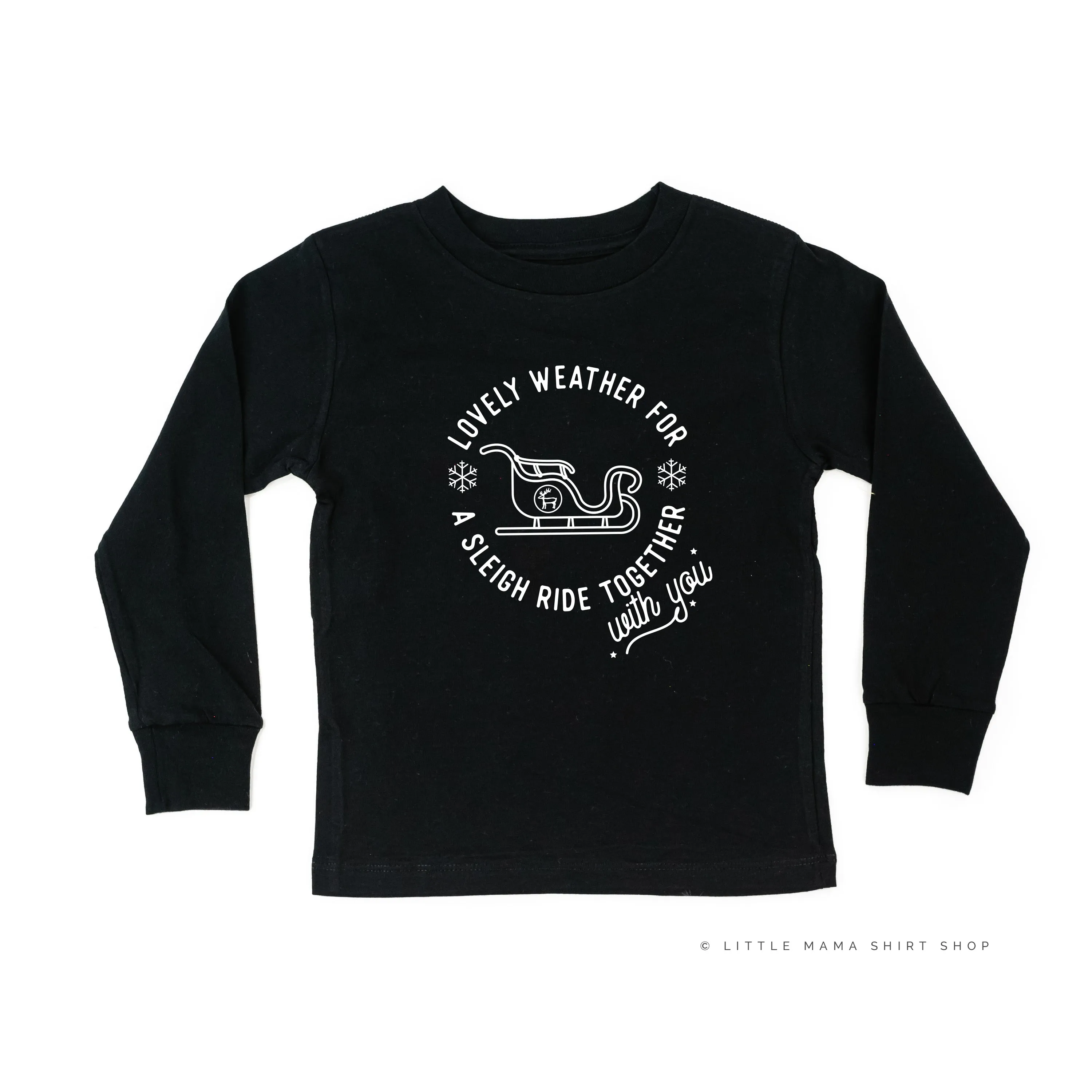 Lovely Weather for A Sleigh Ride Together With You - Child LONG SLEEVE Tee